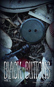 Black Buttons Vol. 1